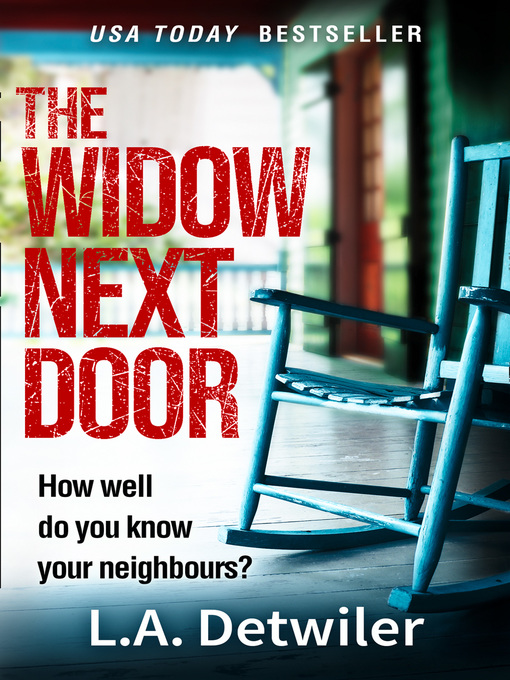 Title details for The Widow Next Door by L.A. Detwiler - Available